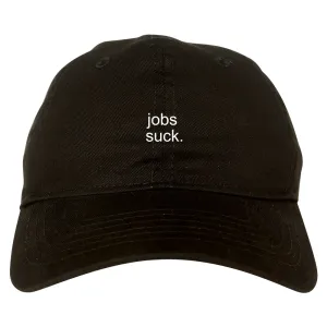 Jobs Suck Dad Hat